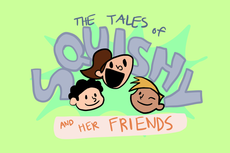 The Tales of Squishy and her&nbsp;Friends